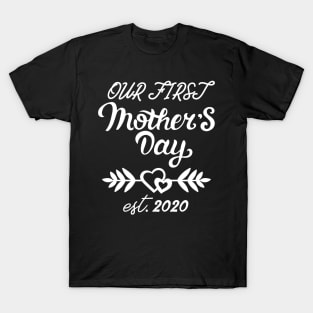 Our First Mother's Day est 2020 T-Shirt